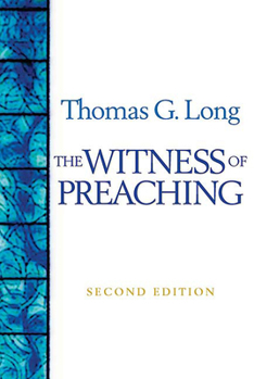 Paperback The Witness of Preaching, Second Edition Book