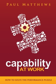 Paperback Capability at Work: How to Solve the Performance Puzzle Book