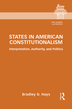 Paperback States in American Constitutionalism: Interpretation, Authority, and Politics Book