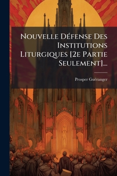 Defense Des Institutions Liturgiques (1844)