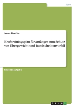 Paperback Krafttrainingsplan für Anfänger zum Schutz vor Übergewicht und Bandscheibenvorfall [German] Book