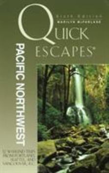 Paperback Quick Escapes Pacific Northwest: 32 Weekend Trips from Portland, Seattle, and Vancouver, B.C. Book