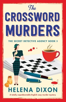 The Crossword Murders: A totally unputdownable English cozy murder mystery (The Secret Detective Agency)