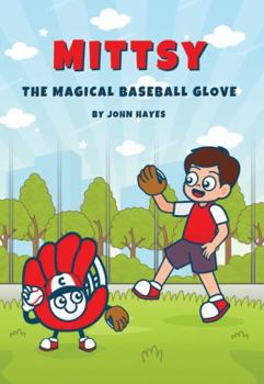 Hardcover Mittsy The Magical Baseball Glove Book