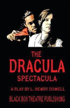 Paperback The Dracula Spectacula (Black Box Theatre Publishing Halloween Plays) Book