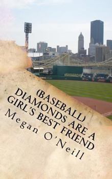 Paperback (Baseball) Diamonds Are a Girl's Best Friend: Tales of a Life-Long Love of America's Pastime Book