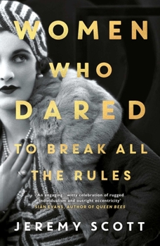 Paperback Women Who Dared: To Break All the Rules Book