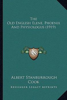 The Old English Elene, Phoenix, and Physiologus
