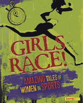 Hardcover Girls Race!: Amazing Tales of Women in Sports Book