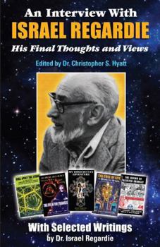 Paperback An Interview with Israel Regardie: His Final Thoughts and Views (Special) Book