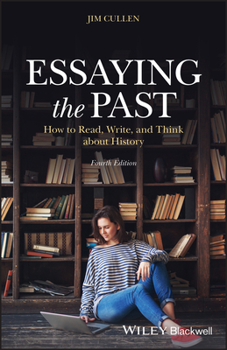 Paperback Essaying the Past: How to Read, Write, and Think about History Book