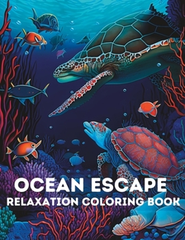 Paperback Ocean Escape: Relaxation Coloring Book