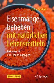 Paperback Eisenmangel Beheben Mit Natürlichen Lebensmitteln: Ratgeber Für Alle Ernährungstypen [German] Book