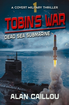 Paperback Tobin's War: Dead Sea Submarine - Book 1 Book