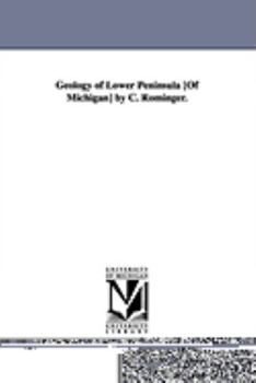 Paperback Geology of Lower Peninsula [Of Michigan] by C. Rominger. Book