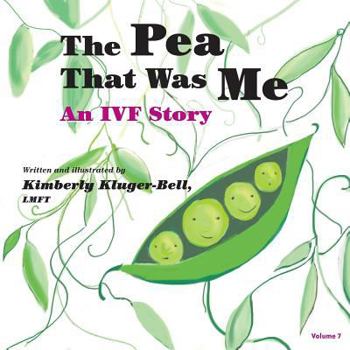 Paperback The Pea That Was Me: An IVF Story Book