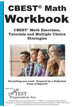 Paperback Cbest(R) Math Workbook CBEST(R) Math Exercises, Tutorials and Multiple Choice Strategies Book
