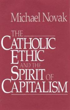 Hardcover The Catholic Ethic and the Spirit of Capitalism Book
