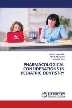 Pharmacological Considerations in Pediatric Dentistry