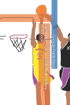 Paperback Great Moments In Basketball History Notebook Book