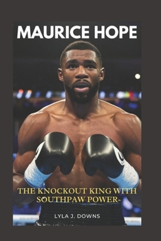 Paperback Maurice Hope: The Knockout King with Southpaw Power Book