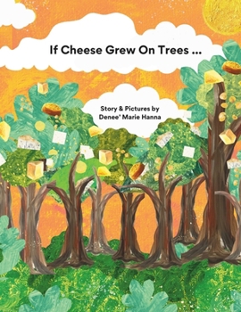 Paperback If Cheese Grew on Trees.... Book