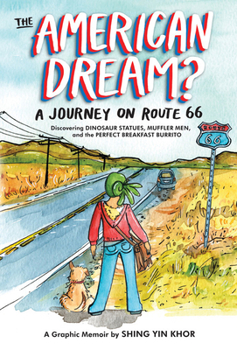 Paperback The American Dream?: A Journey on Route 66 Discovering Dinosaur Statues, Muffler Men, and the Perfect Breakfast Burrito Book