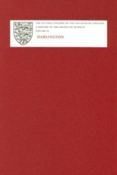 Hardcover A History of the County of Durham: Volume IV: Darlington Book