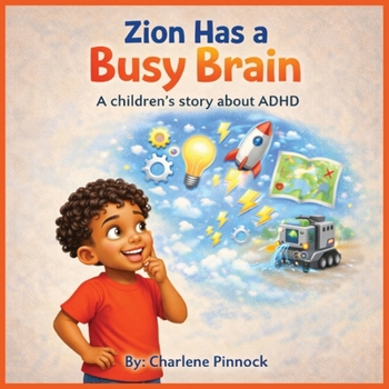 Paperback Zion Has a Busy Brain A children's story about ADHD Book