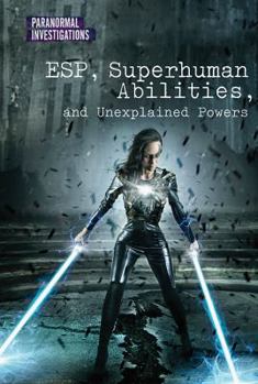 ESP, Superhuman Abilities, and Unexplained Powers - Book  of the Paranormal Investigations