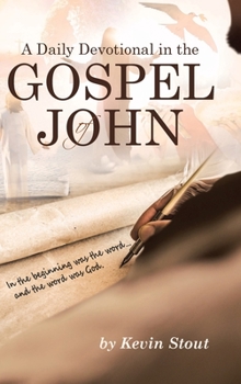 Hardcover A Daily Devotional in the Gospel of John Book