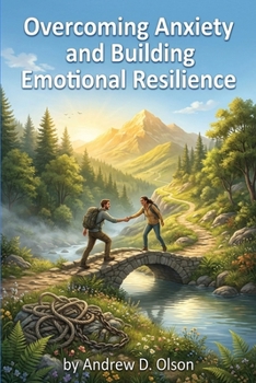 Paperback Overcoming Anxiety and Building Emotional Resilience Book