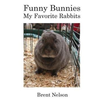 Paperback Funny Bunnies: My Favorite Rabbits Book