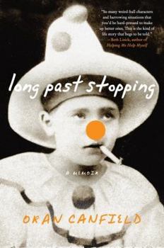 Paperback Long Past Stopping: A Memoir Book