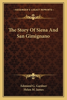 Paperback The Story Of Siena And San Gimignano Book