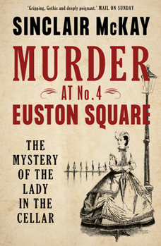 Paperback Murder at No. 4 Euston Square: The Mystery of the Lady in the Cellar Book