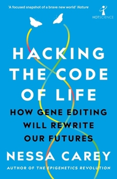 Paperback Hacking the Code of Life: How Gene Editing Will Rewrite Our Futures Book