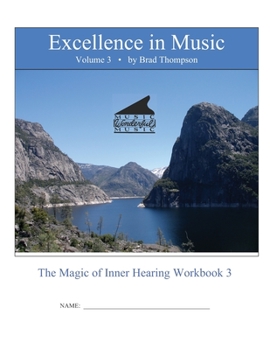Paperback Excellence In Music: Magic of Inner Hearing Workbook, Volume 3 Book