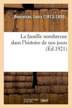 Paperback La Famille Nombreuse Dans l'Histoire de Nos Jours [French] Book