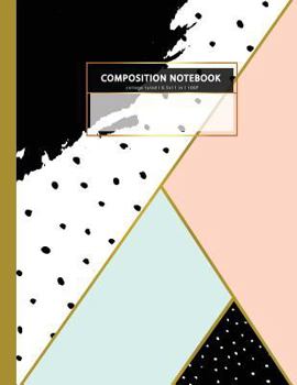 COMPOSITION NOTEBOOK College-Ruled l 100 P l 8. 5x11 in L : Mint Pink Modern Geometric Triangle Minimal Writing Notebook Journal for Women, Girls