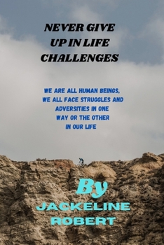 Paperback Never Give Up in Life Challenges Book