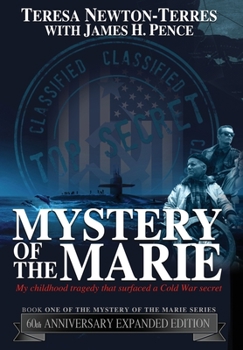 Hardcover Mystery of the Marie: My Childhood Tragedy That Surfaced a Cold War Secret - 60th Anniversary Extended Edition Book