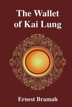 The Wallet of Kai Lung - Book #1 of the Kai Lung