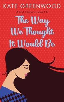 Paperback The Way We Thought It Would Be Book