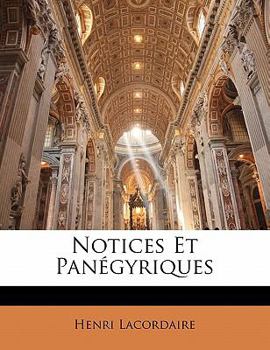 Paperback Notices Et Panégyriques [French] Book