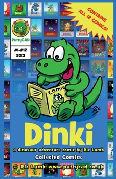 Paperback Dinki - Collected Comics: a dinosaur adventure comic by Ric Lumb Book
