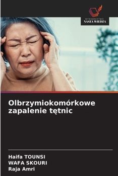 Olbrzymiokomórkowe zapalenie tetnic (Polish Edition)