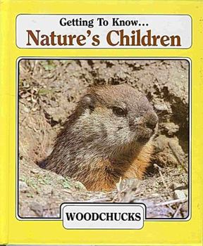 Hardcover Woodchucks (Getting to know ... nature's children) Book
