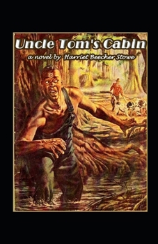 Beecher Stowe Uncle Toms Cabin Illustrated