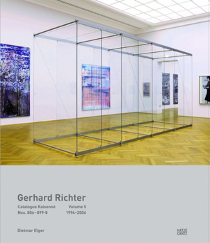 Hardcover Gerhard Richter: Catalogue Raisonné, Volume 5: Nos. 806-899-8, 1994-2006 Book